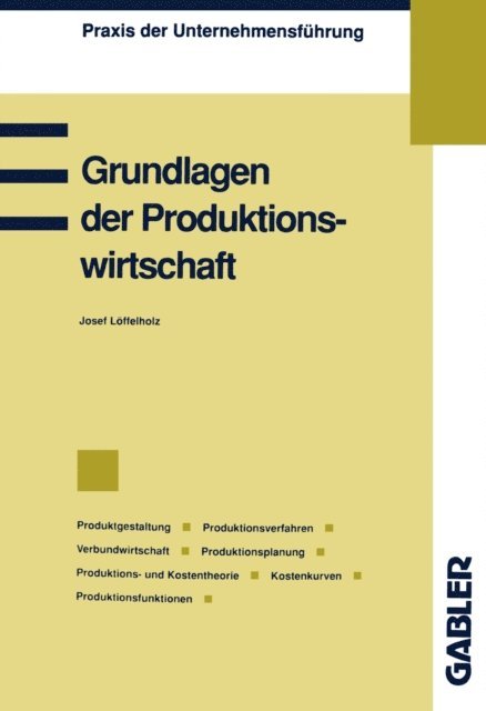 Josef Loffelholz - Grundlagen der Produktionswirtschaft, E-bok