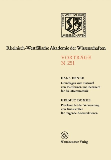 Hans Ebner - Grundlagen zum Entwurf von Plattformen und Behältern für die Meerestechnik. Probleme bei der Verwendung von Kunststoffen für tragende Konstruktionen, E-bok