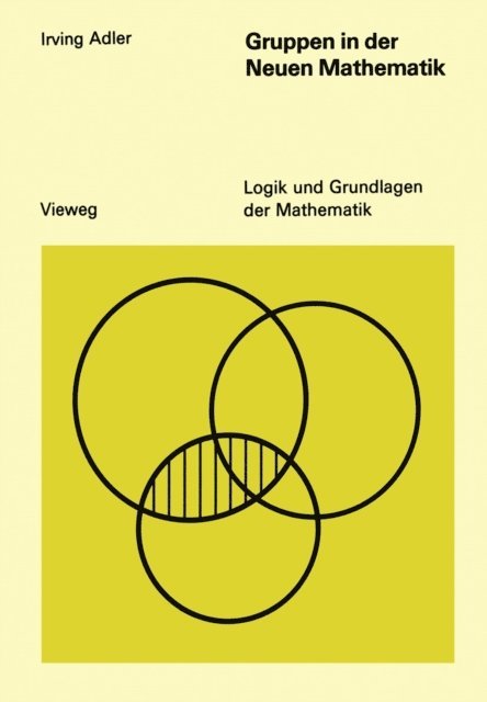Irving Adler - Gruppen in der Neuen Mathematik, E-bok