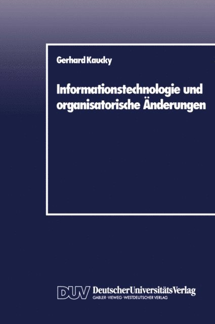 Gerhard Kaucky - Informationstechnologie und organisatorische Änderungen, E-bok