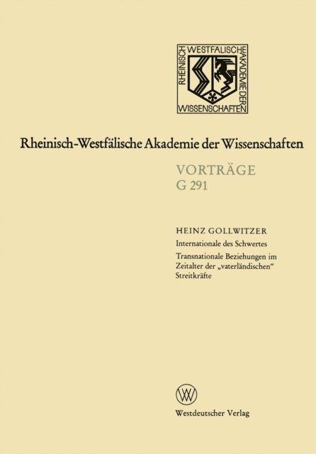 Heinz Gollwitzer - Internationale des Schwertes Transnationale Beziehungen im Zeitalter der „vaterländischen“ Streitkräfte, E-bok