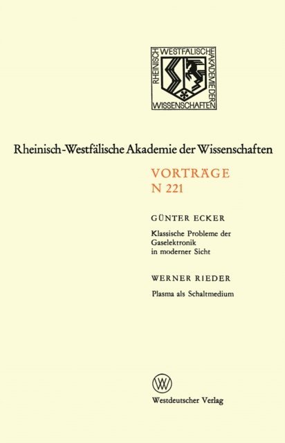 Gunter Ecker - Klassische Probleme der Gaselektronik in moderner Sicht. Plasma als Schaltmedium, E-bok