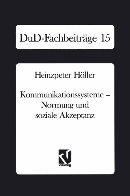 Heinzpeter Holler - Kommunikationssysteme — Normung und soziale Akzeptanz, E-bok