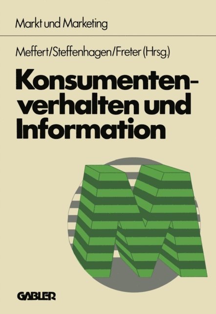 Hermann Freter, Hatwig Steffenhagen, Heribert Meffert - Konsumentenverhalten und Information, E-bok
