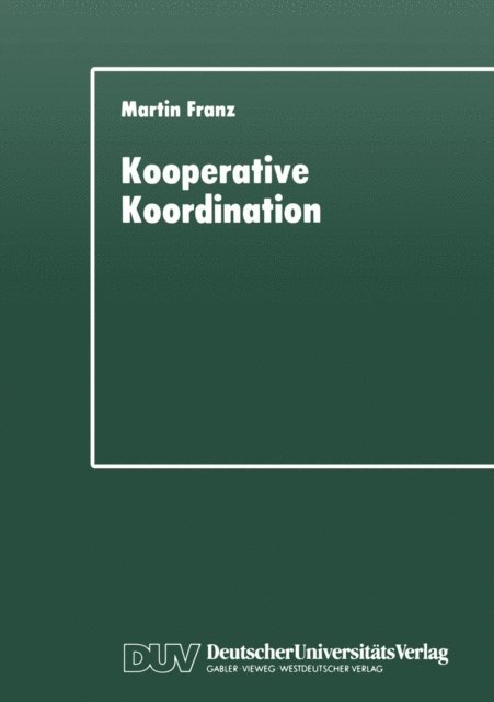 Martin Franz - Kooperative Koordination, E-bok