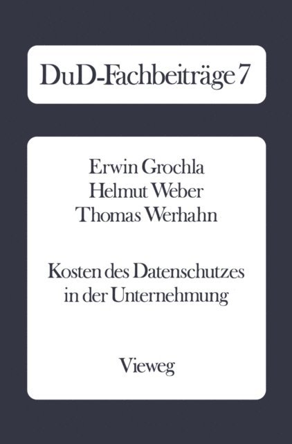 Erwin Grochla - Kosten des Datenschutzes in der Unternehmung, E-bok