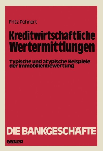 Fritz Pohnert - Kreditwirtschaftliche Wertermittlungen, E-bok