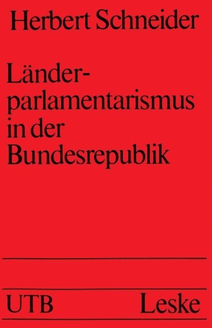Herbert Schneider - Länderparlamentarismus in der Bundesrepublik, E-bok