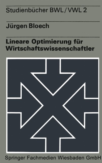 Jurgen Bloech - Lineare Optimierung für Wirtschaftswissenschaftler, E-bok