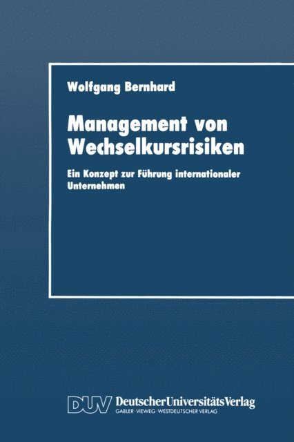 Wolfgang Bernhard - Management von Wechselkursrisiken, E-bok