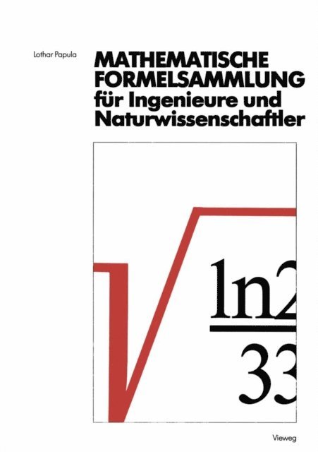 Lothar Papula - Mathematische Formelsammlung für Ingenieure und Naturwissenschaftler, E-bok