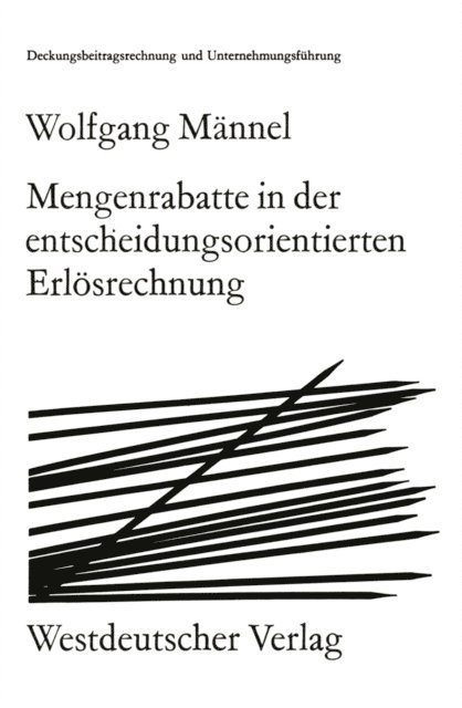 Wolfgang Mannel - Mengenrabatte in der entscheidungsorientierten Erlösrechnung, E-bok