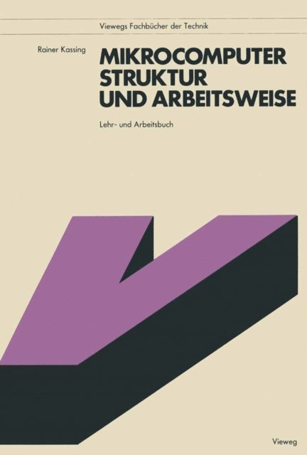 Rainer Kassing - Mikrocomputer, Struktur und Arbeitsweise, E-bok