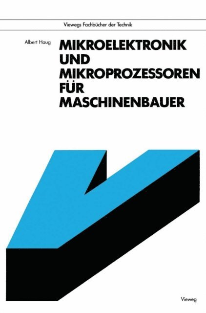 Albert Haug - Mikroelektronik und Mikroprozessoren für Maschinenbauer, E-bok