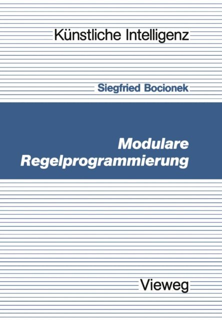 Siegfried Bocionek - Modulare Regelprogrammierung, E-bok
