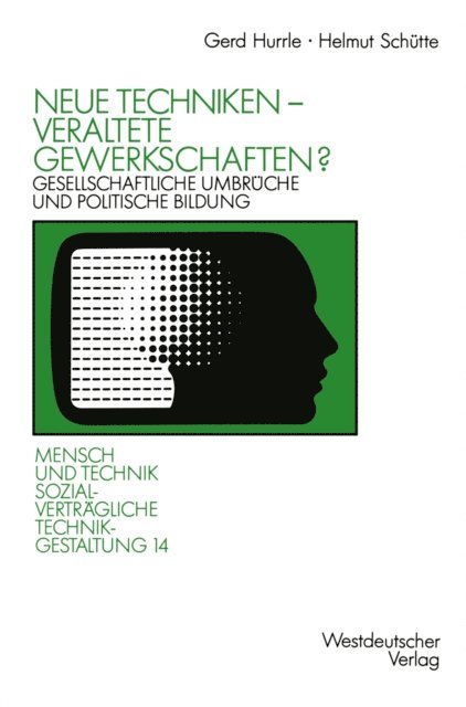 Gerd Hurrle - Neue Techniken — Veraltete Gewerkschaften?, E-bok
