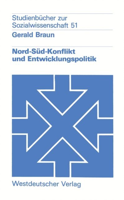 Gerald Braun - Nord-Süd-Konflikt und Entwicklungspolitik, E-bok
