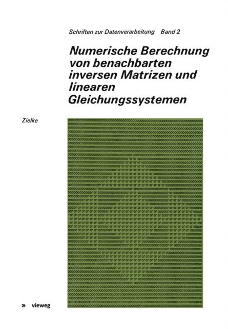 Gerhard Zielke - Numerische Berechnung von benachbarten inversen Matrizen und linearen Gleichungssystemen, E-bok