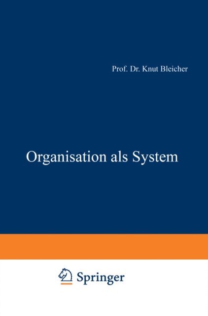 Knut Bleicher - Organisation als System, E-bok
