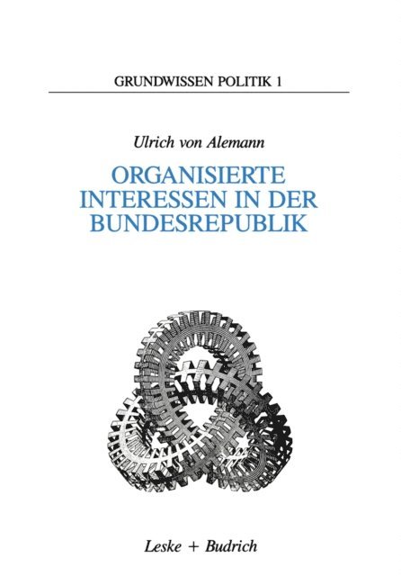 Ulrich von Alemann - Organisierte Interessen in der Bundesrepublik, E-bok
