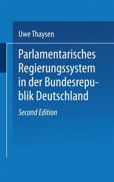 Uwe Thaysen - Parlamentarisches Regierungssystem in der Bundesrepublik Deutschland, E-bok