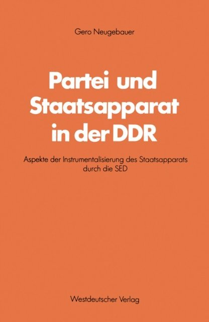 Gero Neugebauer - Partei und Staatsapparat in der DDR, E-bok