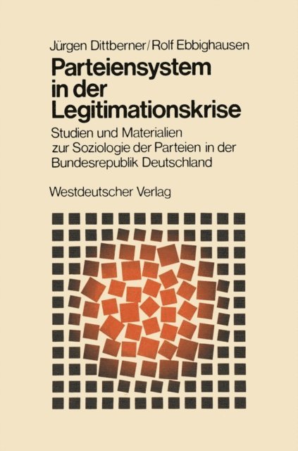 Rolf Ebbighausen, Jurgen Dittberner - Parteiensystem in der Legitimationskrise, E-bok