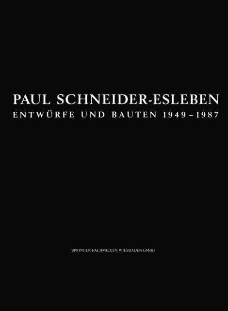 Paul Schneider-Esleben - Paul Schneider-Esleben, E-bok