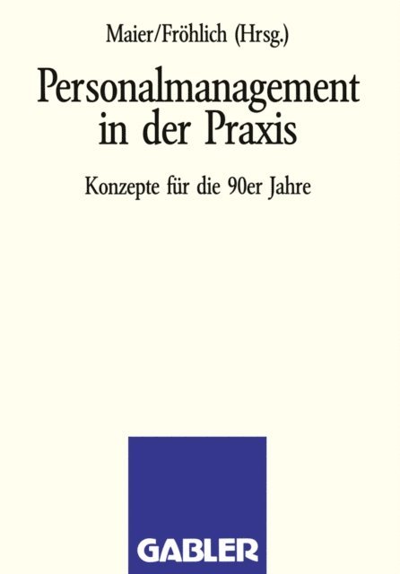 NA Frohlich, NA Maier - Personalmanagement in der Praxis, E-bok