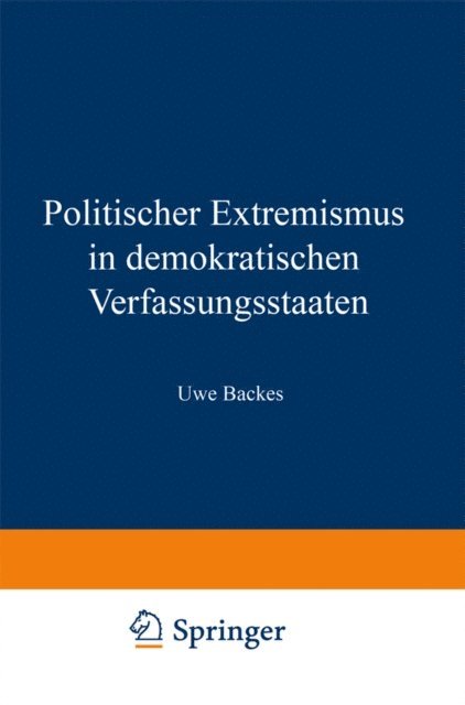 Uwe Backes - Politischer Extremismus in demokratischen Verfassungsstaaten, E-bok