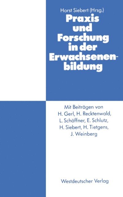 Horst Siebert - Praxis und Forschung in der Erwachsenenbildung, E-bok