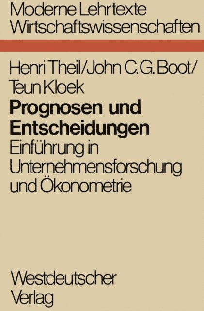 Henri Theil - Prognosen und Entscheidungen, E-bok