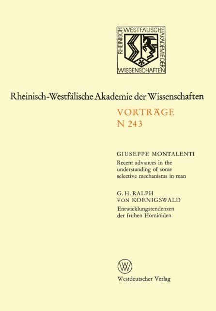 Recent advances in the understanding of some selective mechanisms in man. Entwicklungstendenzen der frühen Hominiden