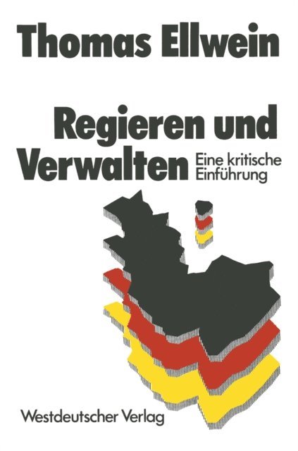 Thomas Ellwein - Regieren und Verwalten, E-bok