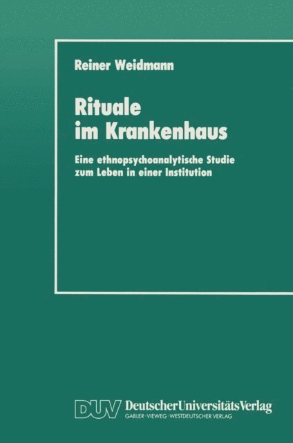 Reiner Weidmann - Rituale im Krankenhaus, E-bok