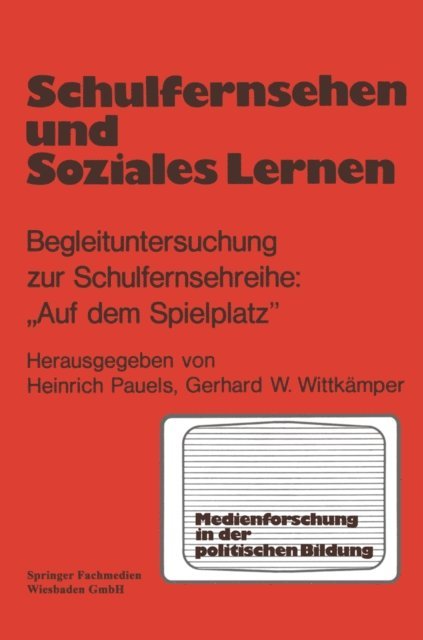 Gerd W. Wittkamper, Heinrich Pauels - Schulfernsehen und soziales Lernen, E-bok