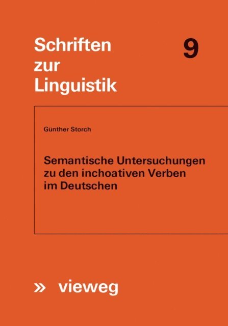 Gunther Storch - Semantische Untersuchungen zu den inchoativen Verben im Deutschen, E-bok