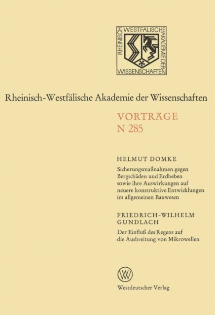 Helmut Domke - Sicherungsmaßnahmen gegen Bergschäden und Erdbeben sowie ihre Auswirkungen auf neuere konstruktive Entwicklungen im allgemeinen Bauwesen, E-bok