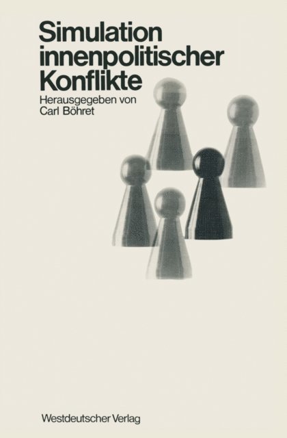Carl Bohret - Simulation innenpolitischer Konflikte, E-bok