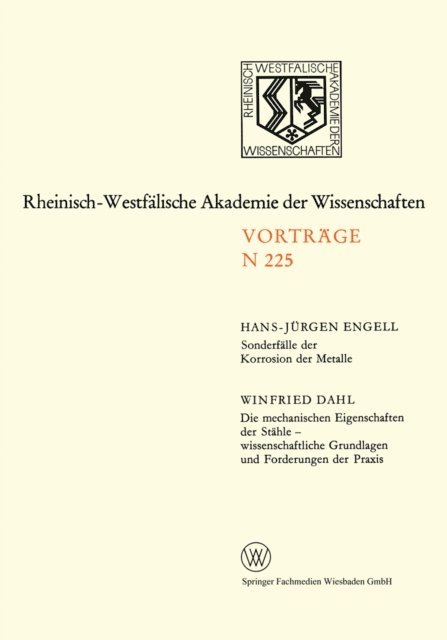 Hans-Jurgen Engell - Sonderfälle der Korrosion der Metalle. Die mechanischen Eigenschaften der Stähle — wissenschaftliche Grundlagen und Forderungen der Praxis, E-bok