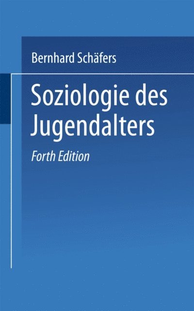 Bernhard Schafers - Soziologie des Jugendalters, E-bok