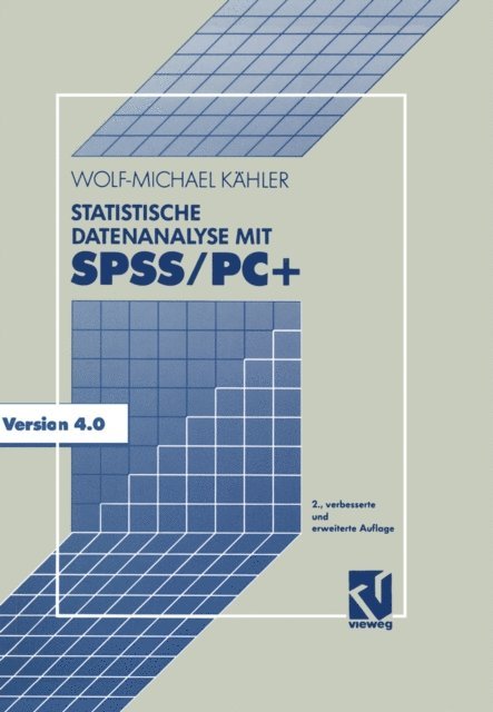 Wolf-Michael Kahler - Statistische Datenanalyse mit SPSS/PC+, E-bok
