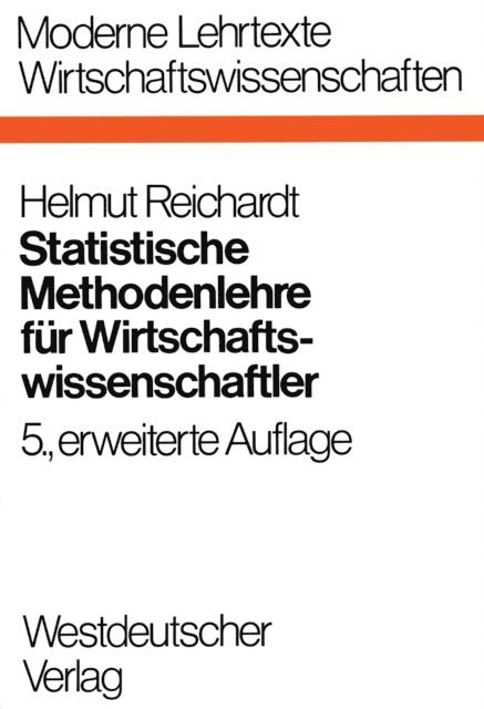 Helmut Reichardt - Statistische Methodenlehre für Wirtschaftswissenschaftler, E-bok