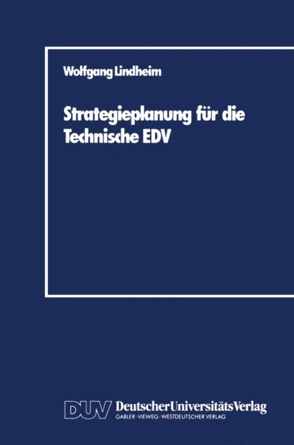 Wolfgang Lindheim - Strategieplanung für die Technische EDV, E-bok