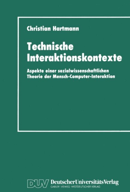 Christian Hartmann - Technische Interaktionskontexte, E-bok