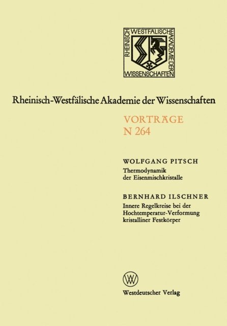 Wolfgang Pitsch - Thermodynamik der Eisenmischkristalle. Innere Regelkreise bei der Hochtemperatur-Verformung kristalliner Festkörper, E-bok