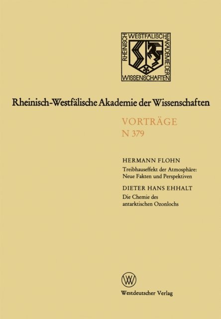 Hermann Flohn - Treibhauseffekt der Atmosphäre: Neue Fakten und Perspektiven. Die Chemie des antarktischen Ozonlochs, E-bok