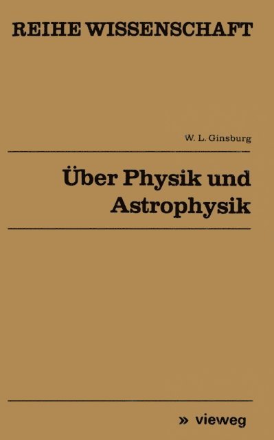 Vitalij L. Ginsburg - Über Physik und Astrophysik, E-bok