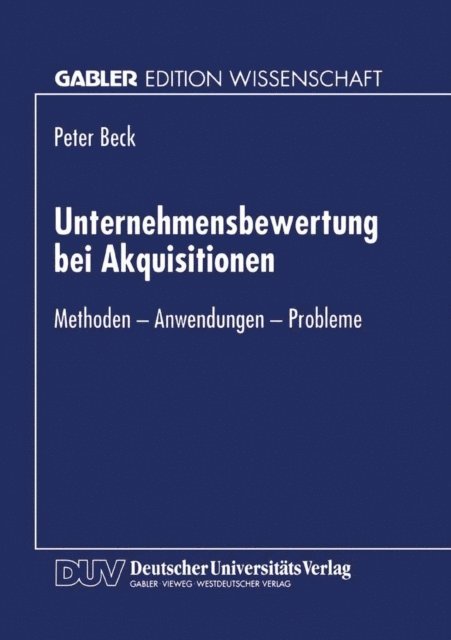 Peter Beck - Unternehmensbewertung bei Akquisitionen, E-bok
