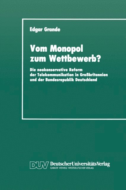 Edgar Grande - Vom Monopol zum Wettbewerb?, E-bok